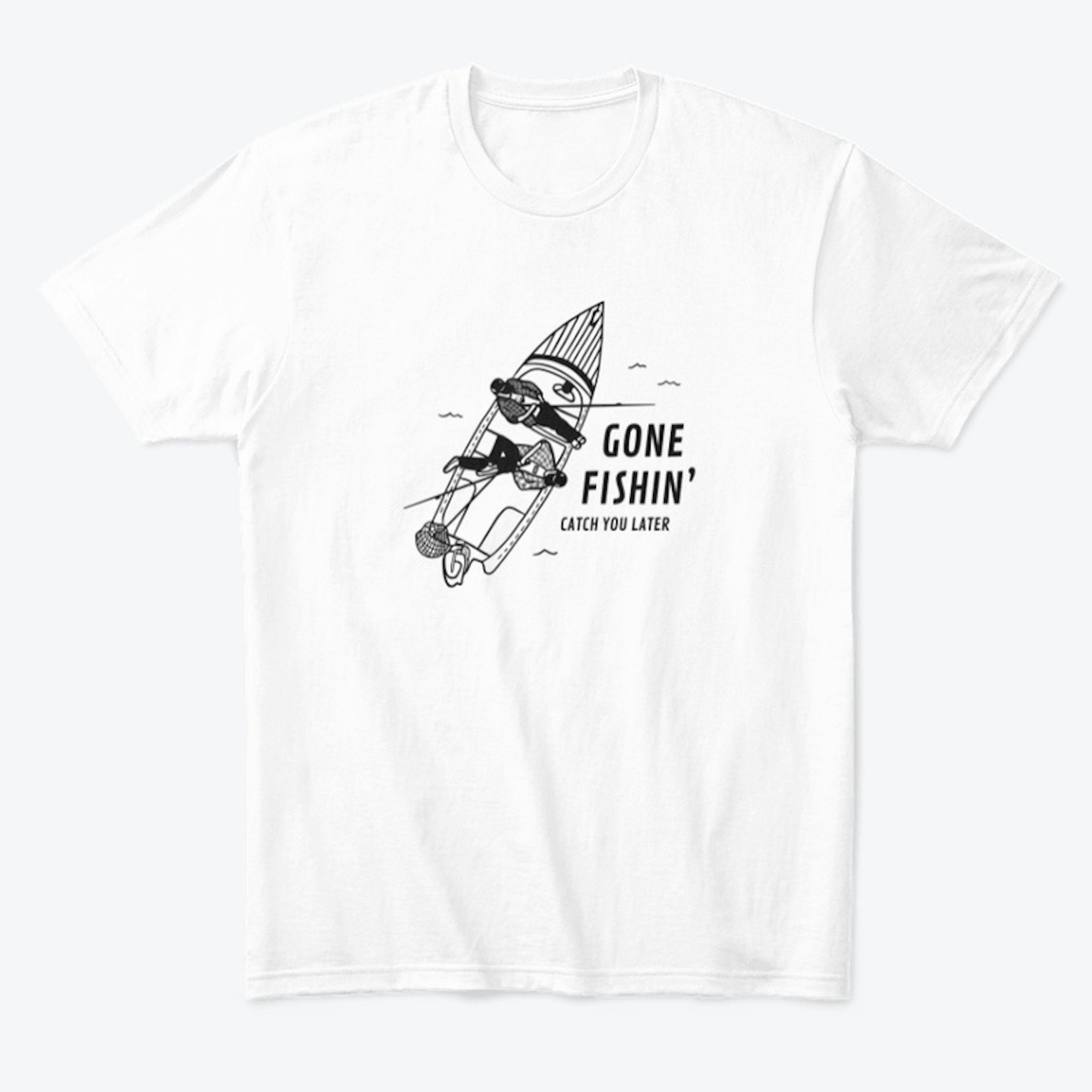 Gone Fishin' T Shirt (Unisex)